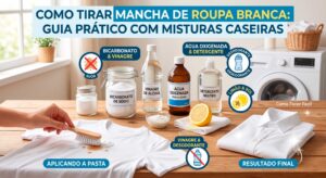 Como Tirar Mancha de Roupa Branca: Guia Prático com Misturas Caseiras.