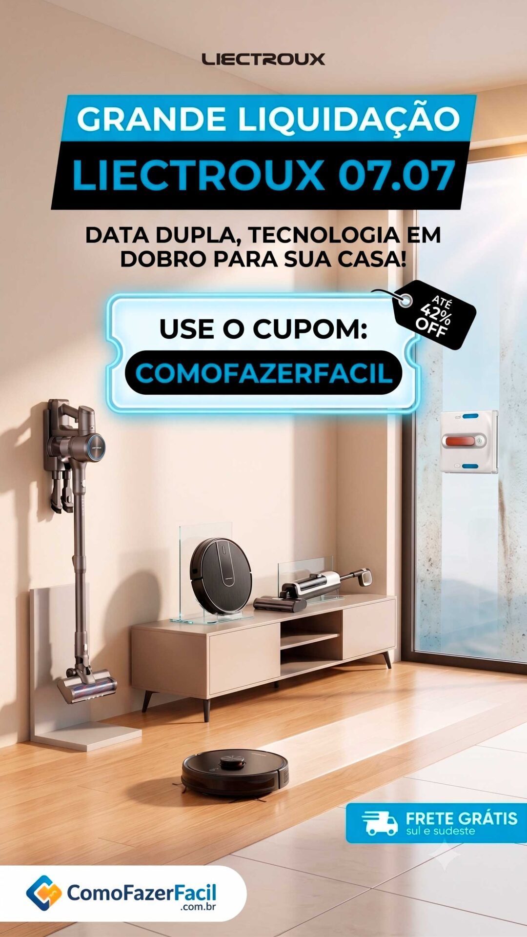 Liquidação 7 do 7 Liectroux: Cupom de Desconto em Robôs de Limpeza. COMOFAZERFACIL
