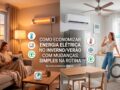 Como-Economizar-Energia-Eletrica-no-Inverno-Verao-com-Mudancas-Simples-na-Rotina