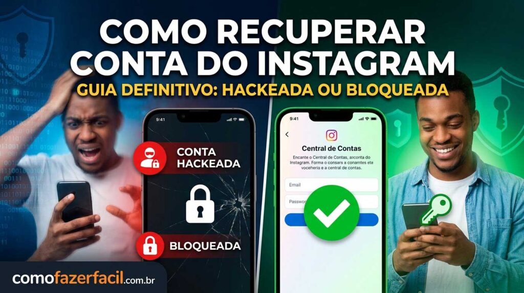 Como Recuperar Conta do Instagram Hackeada ou Bloqueada (Guia Definitivo)